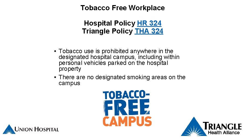 Tobacco Free Workplace Hospital Policy HR 324 Triangle Policy THA 324 • Tobacco use
