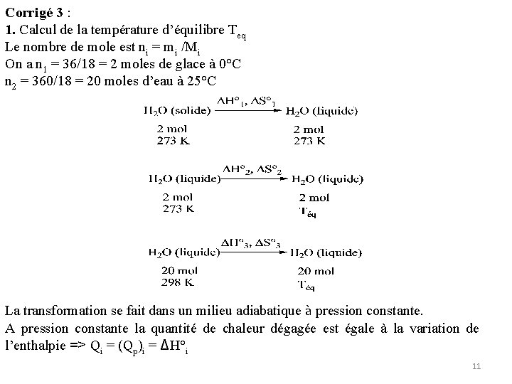 Corrigé 3 : 1. Calcul de la température d’équilibre Teq Le nombre de mole