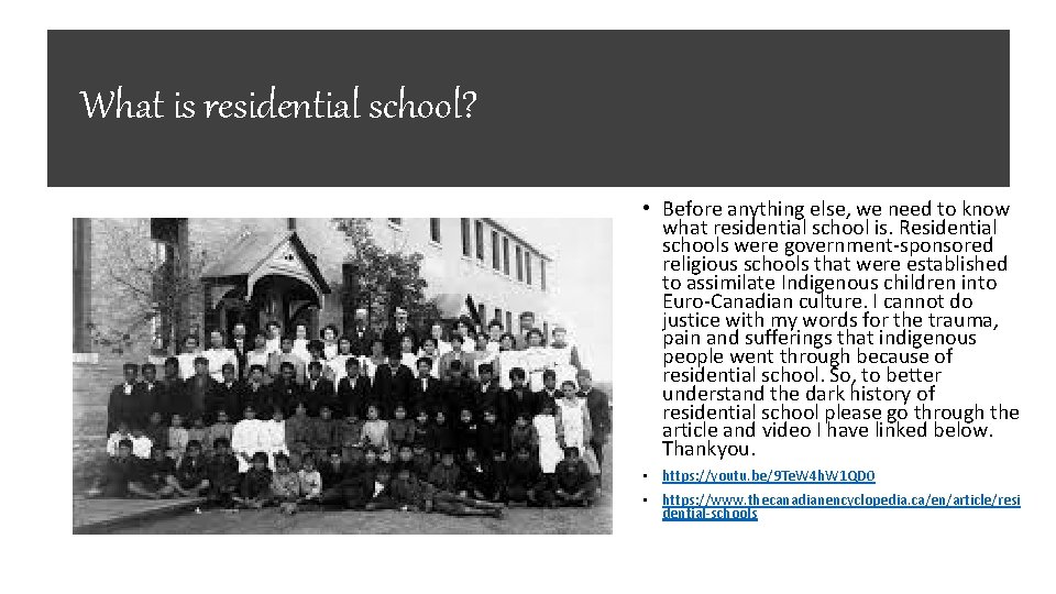 What is residential school? • Before anything else, we need to know what residential