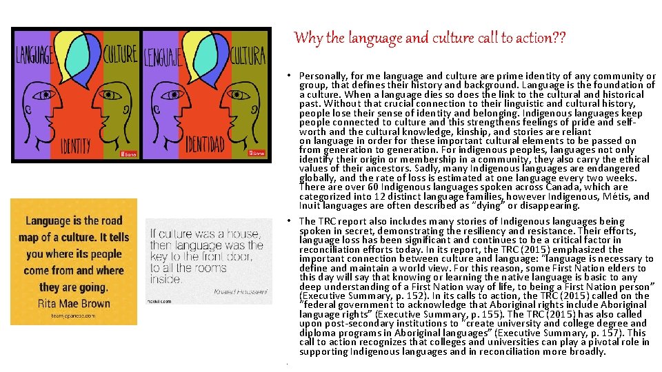 Why the language and culture call to action? ? • Personally, for me language