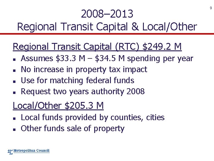 2008– 2013 Regional Transit Capital & Local/Other Regional Transit Capital (RTC) $249. 2 M
