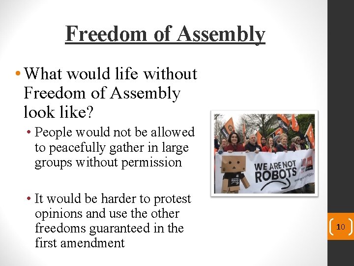 Freedom of Assembly • What would life without Freedom of Assembly look like? •