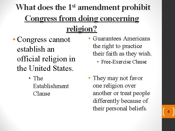 What does the 1 st amendment prohibit Congress from doing concerning religion? • Congress