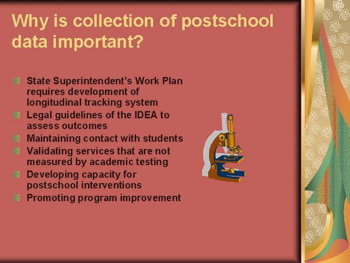 Why is collection of postschool data important? State Superintendent’s Work Plan requires development of