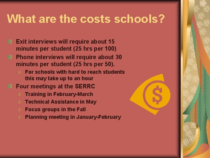 What are the costs schools? Exit interviews will require about 15 minutes per student