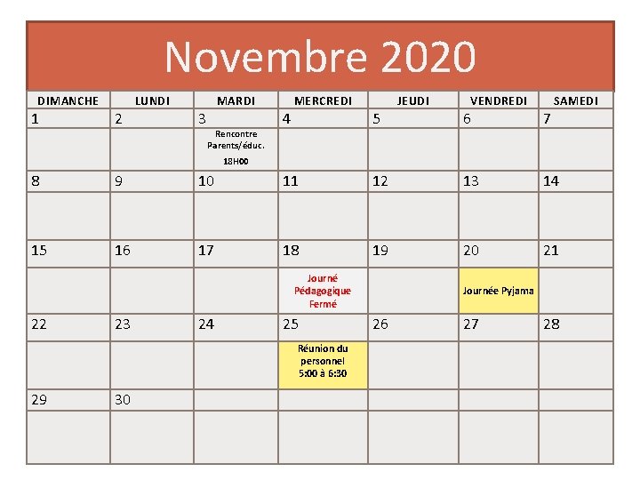 Novembre 2020 DIMANCHE 1 2 LUNDI MARDI 3 4 MERCREDI 5 JEUDI VENDREDI 6