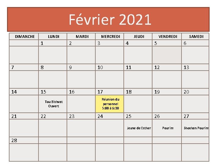 Février 2021 DIMANCHE LUNDI MARDI MERCREDI JEUDI VENDREDI SAMEDI 1 2 3 4 5