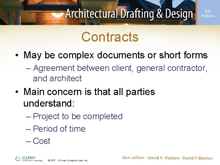 Contracts • May be complex documents or short forms – Agreement between client, general
