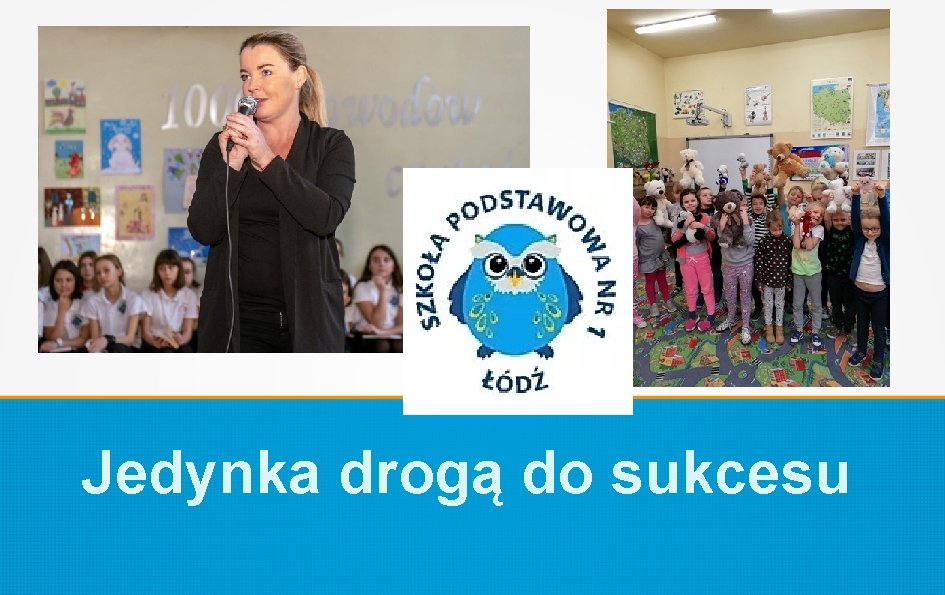 Jedynka drogą do sukcesu 