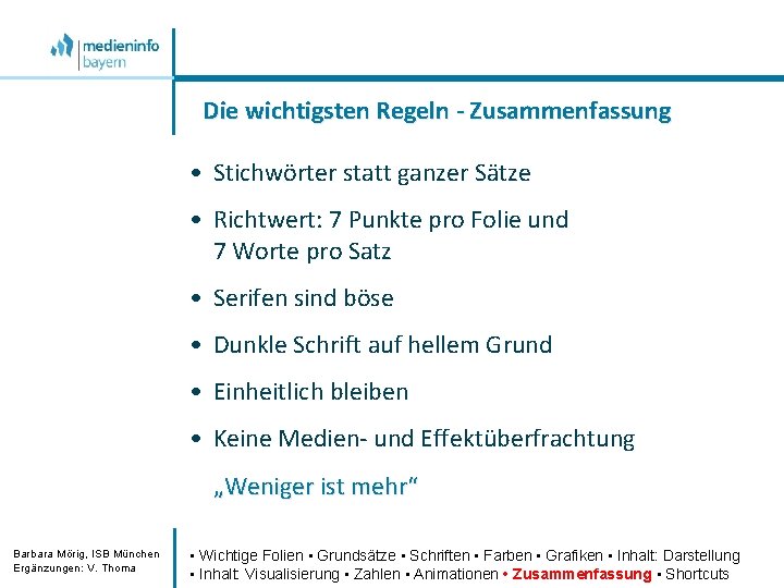 Die wichtigsten Regeln - Zusammenfassung • Stichwörter statt ganzer Sätze • Richtwert: 7 Punkte