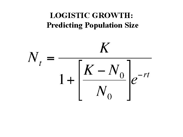 LOGISTIC GROWTH: Predicting Population Size 