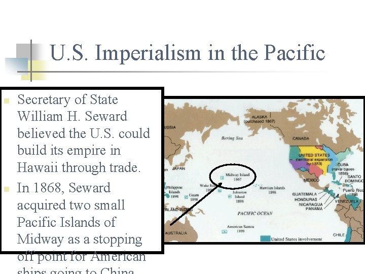 U. S. Imperialism in the Pacific n n Secretary of State William H. Seward