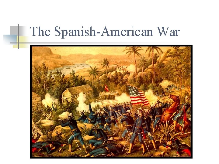 The Spanish-American War 