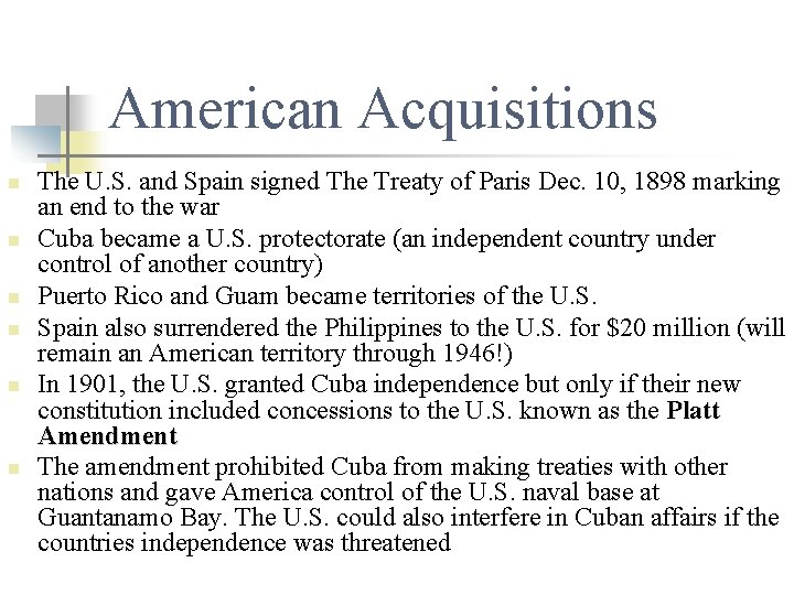 American Acquisitions n n n The U. S. and Spain signed The Treaty of