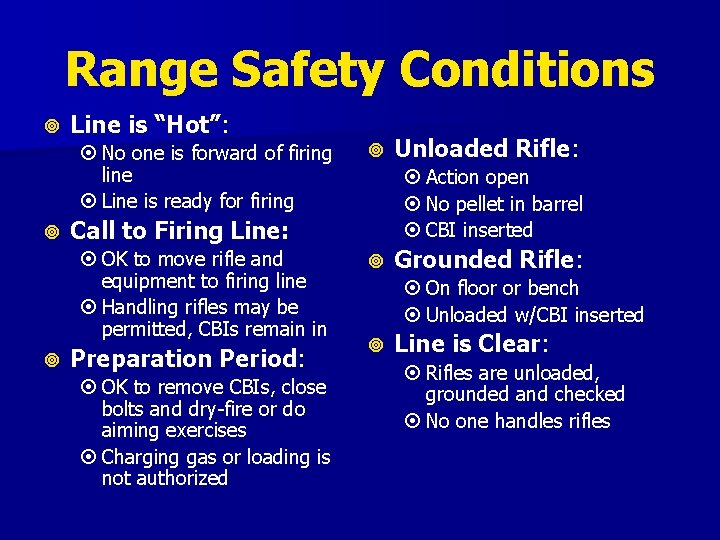 Range Safety Conditions Line is “Hot”: No one is forward of firing line Line Range Safety Conditions Line is “Hot”: No one is forward of firing line Line