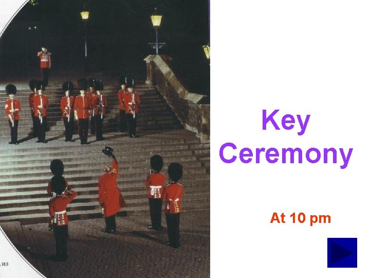 Key Ceremony At 10 pm 