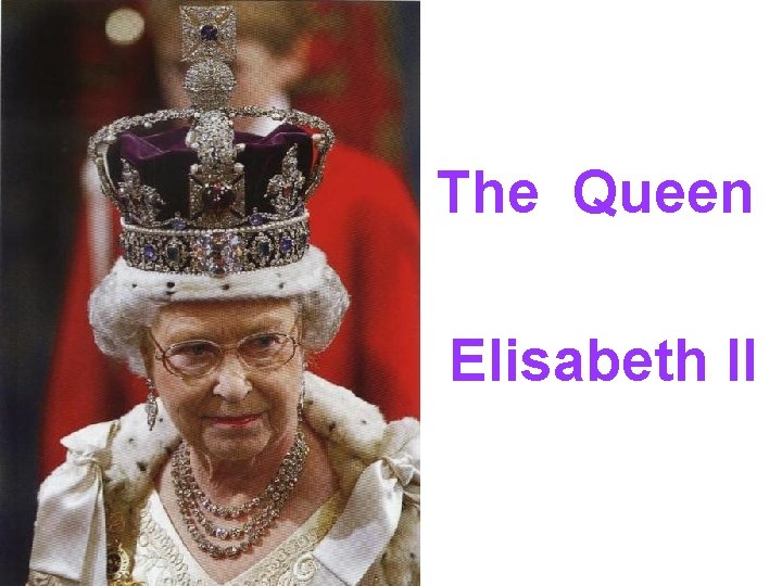 The Queen Elisabeth II 