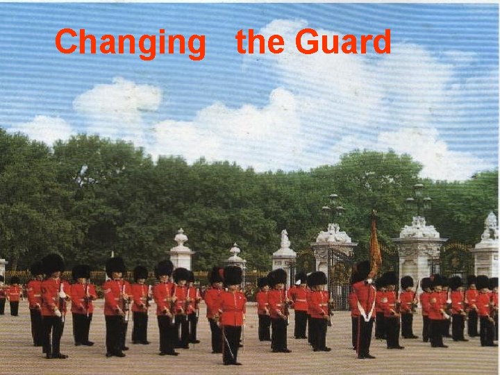 Changing the Guard 