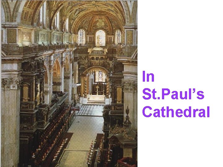 In St. Paul’s Cathedral 