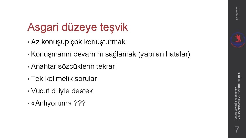 26. 10. 2020 Asgari düzeye teşvik konuşup çok konuşturmak • Konuşmanın • Anahtar •