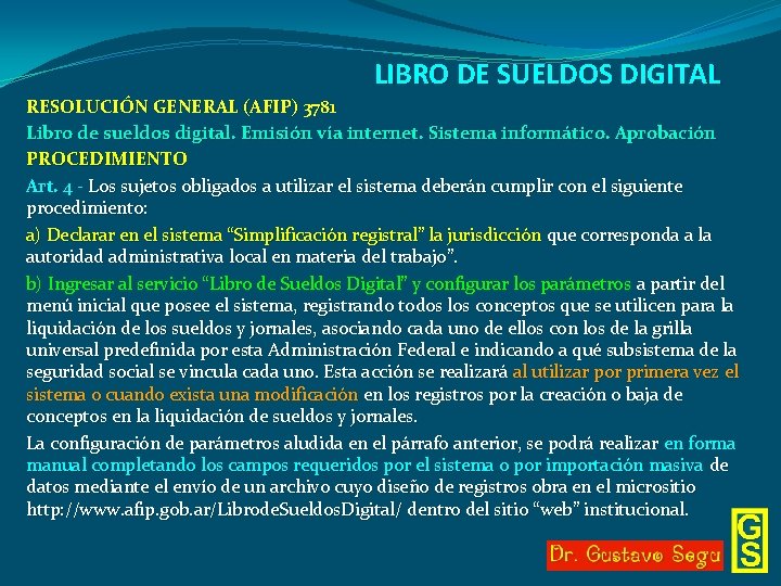 LIBRO DE SUELDOS DIGITAL RESOLUCIÓN GENERAL (AFIP) 3781 Libro de sueldos digital. Emisión vía