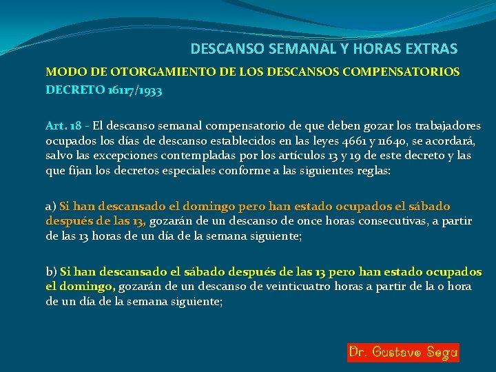 DESCANSO SEMANAL Y HORAS EXTRAS MODO DE OTORGAMIENTO DE LOS DESCANSOS COMPENSATORIOS DECRETO 16117/1933