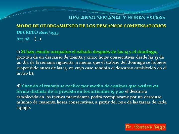 DESCANSO SEMANAL Y HORAS EXTRAS MODO DE OTORGAMIENTO DE LOS DESCANSOS COMPENSATORIOS DECRETO 16117/1933