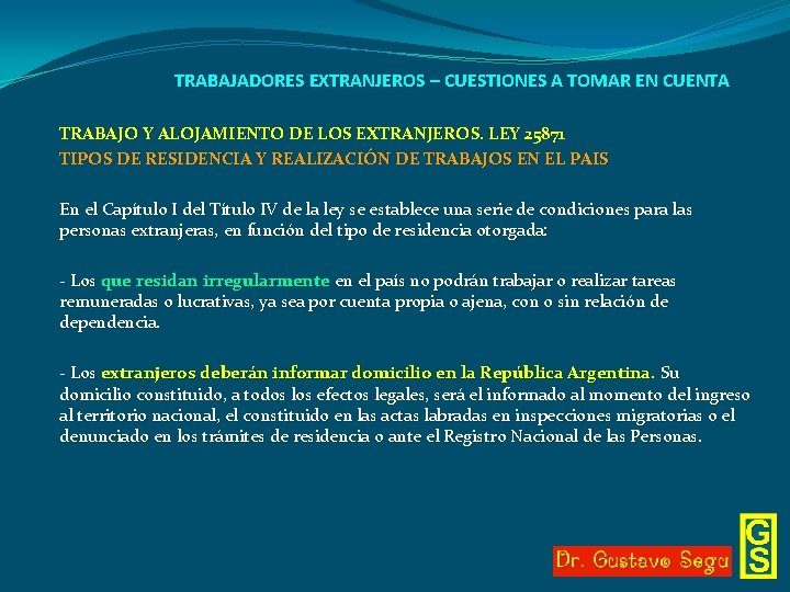 TRABAJADORES EXTRANJEROS – CUESTIONES A TOMAR EN CUENTA TRABAJO Y ALOJAMIENTO DE LOS EXTRANJEROS.