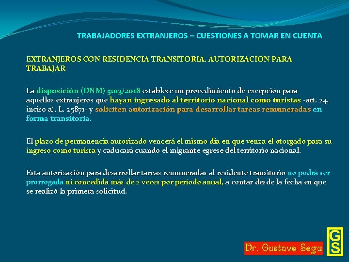 TRABAJADORES EXTRANJEROS – CUESTIONES A TOMAR EN CUENTA EXTRANJEROS CON RESIDENCIA TRANSITORIA. AUTORIZACIÓN PARA