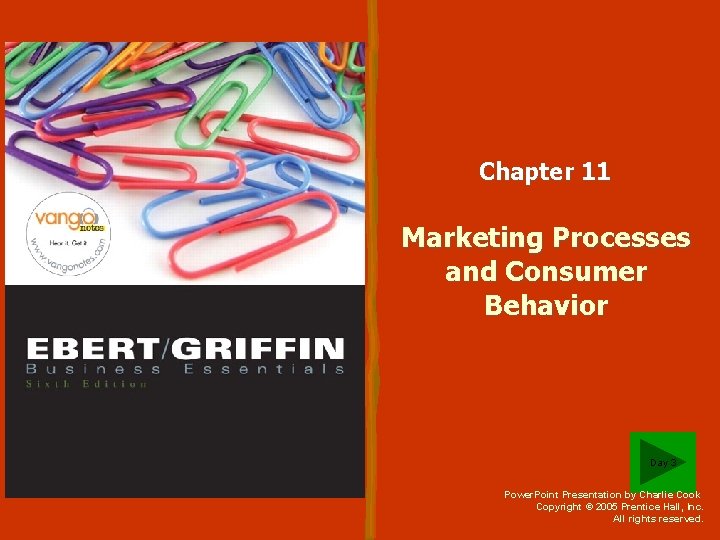 Chapter 11 Marketing Processes and Consumer Behavior Day 3 Power. Point Presentation by Charlie