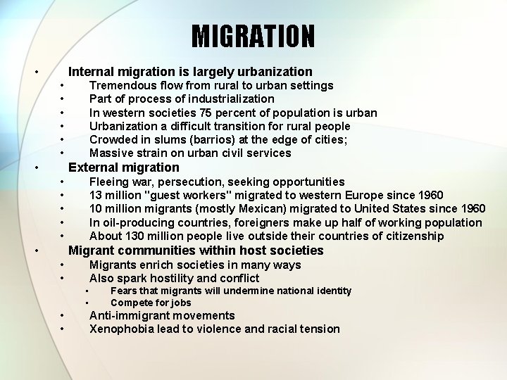 MIGRATION • Internal migration is largely urbanization • • Tremendous flow from rural to