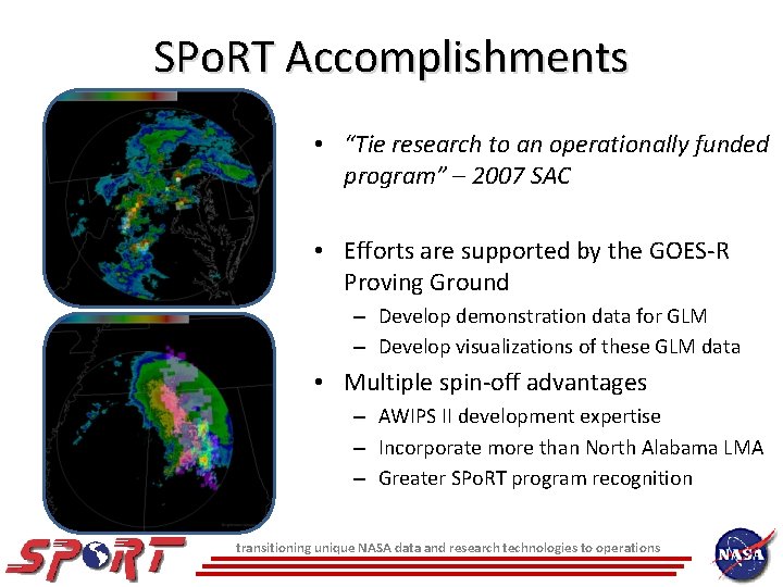SPo. RT Accomplishments • “Tie research to an operationally funded program” – 2007 SAC SPo. RT Accomplishments • “Tie research to an operationally funded program” – 2007 SAC
