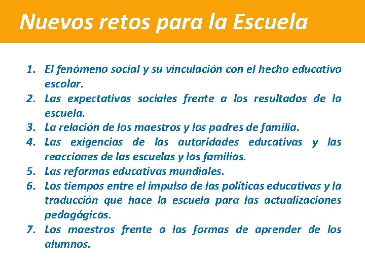 Nuevos retos para la Escuela 1. El fenómeno social y su vinculación con el