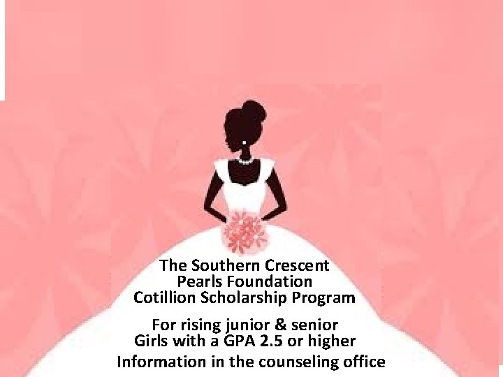 The Southern Crescent Pearls Foundation Cotillion Scholarship Program For rising junior & senior Girls