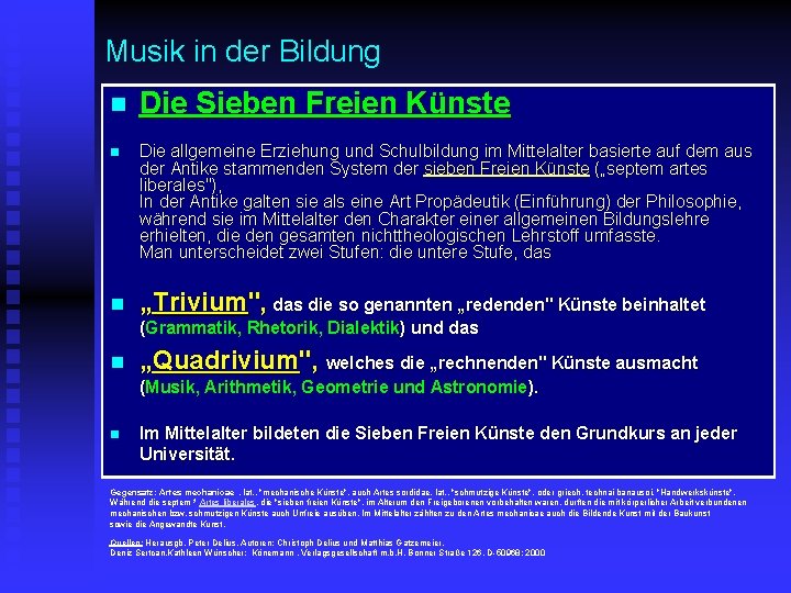 Musik in der Bildung n Die Sieben Freien Künste n Die allgemeine Erziehung und