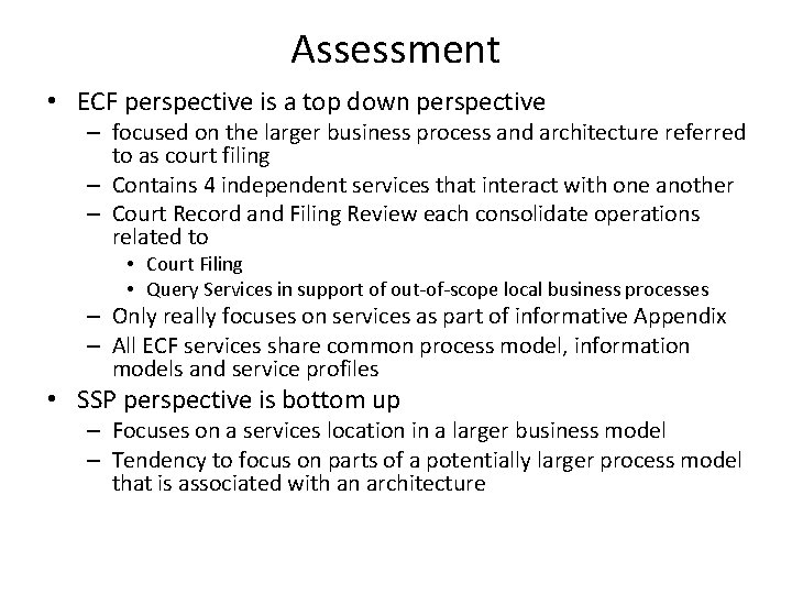 Assessment • ECF perspective is a top down perspective – focused on the larger