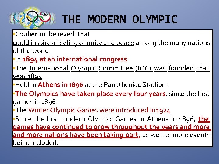 THE MODERN OLYMPIC • Coubertin believed that GAMES could inspire a feeling of unity