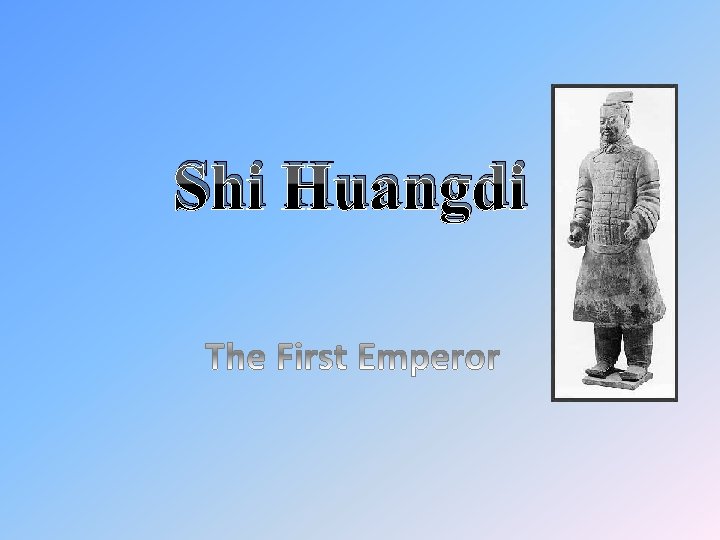 Shi Huangdi 