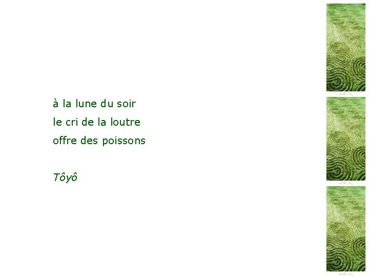 à la lune du soir le cri de la loutre offre des poissons Tôyô