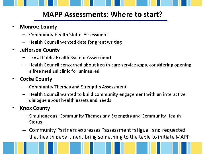 MAPP Assessments: Where to start? • Monroe County – Community Health Status Assessment –
