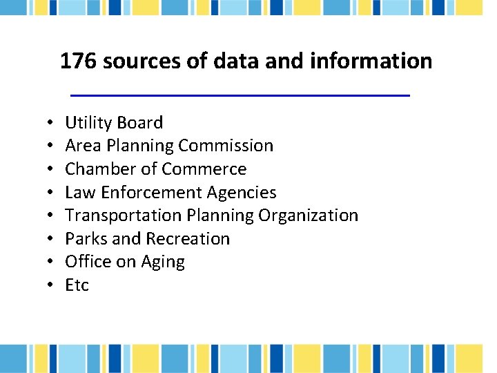 176 sources of data and information • • Utility Board Area Planning Commission Chamber