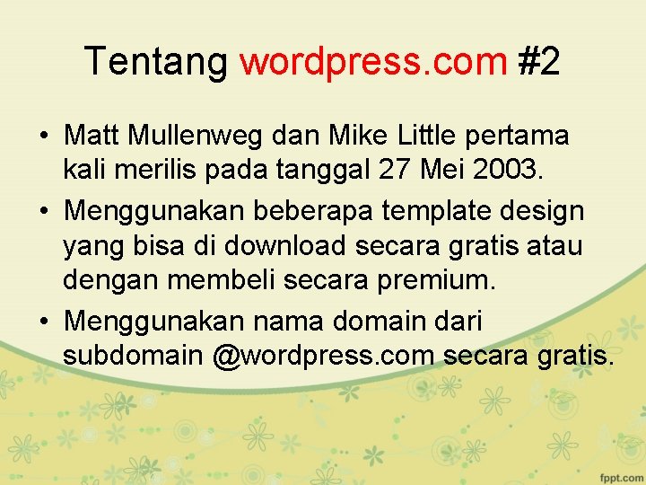 Tentang wordpress. com #2 • Matt Mullenweg dan Mike Little pertama kali merilis pada