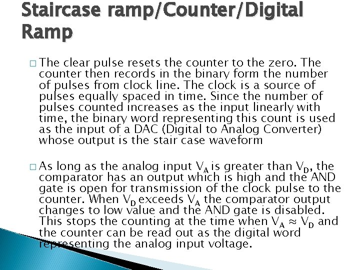 Staircase ramp/Counter/Digital Ramp � The clear pulse resets the counter to the zero. The