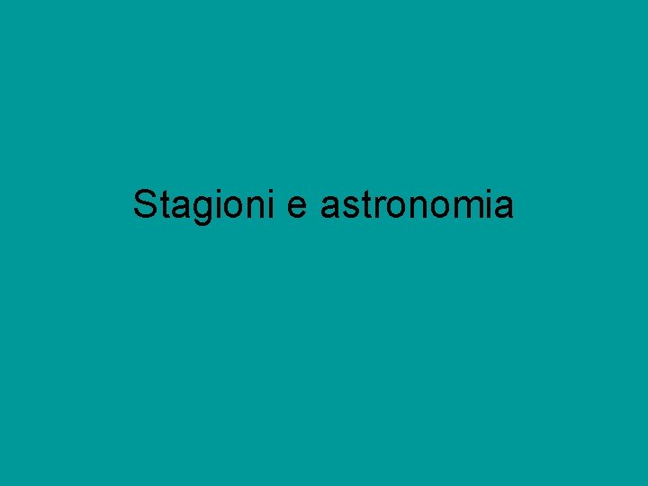 Stagioni e astronomia 