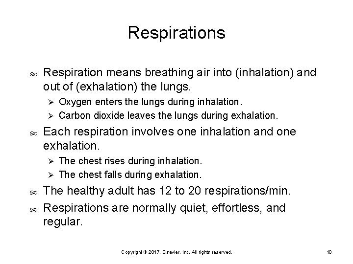 Respirations Respiration means breathing air into (inhalation) and out of (exhalation) the lungs. Oxygen
