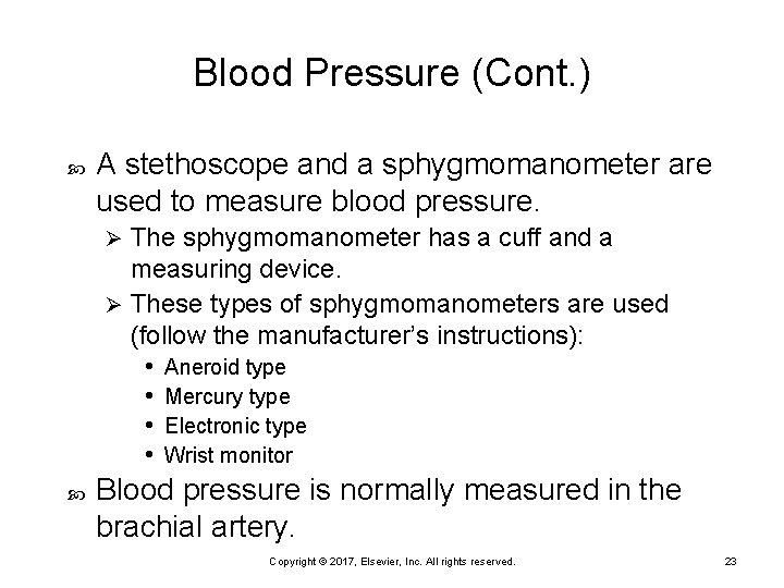 Blood Pressure (Cont. ) A stethoscope and a sphygmomanometer are used to measure blood