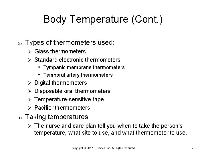 Body Temperature (Cont. ) Types of thermometers used: Glass thermometers Ø Standard electronic thermometers