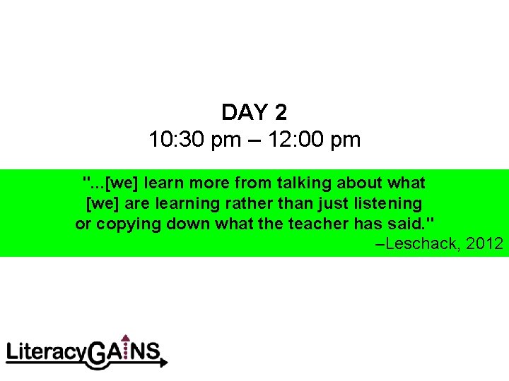 DAY 2 10: 30 pm – 12: 00 pm ". . . [we] learn