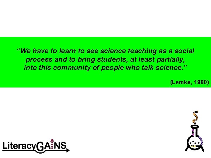 “We have to learn to see science teaching as a social process and to
