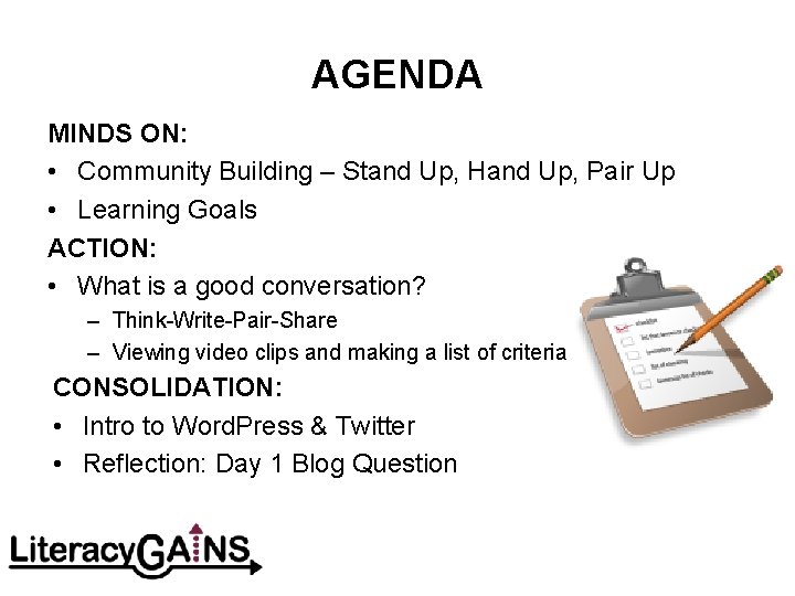 AGENDA MINDS ON: • Community Building – Stand Up, Hand Up, Pair Up •